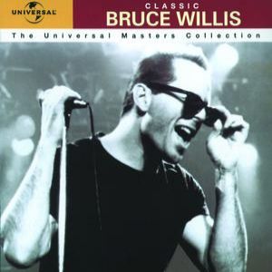 Classic Bruce Willis: The Universal Masters Collection - album