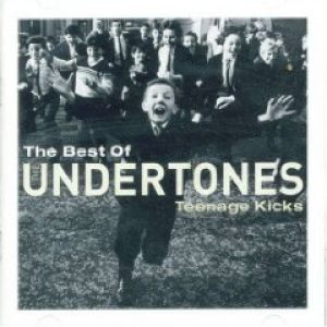 The Best of the Undertones – Teenage Kicks Album 