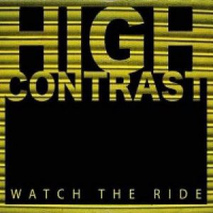 Watch the Ride - High Contrast - album