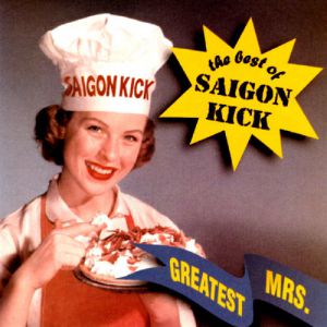 Greatest Mrs.: The Best of Saigon Kick Album 